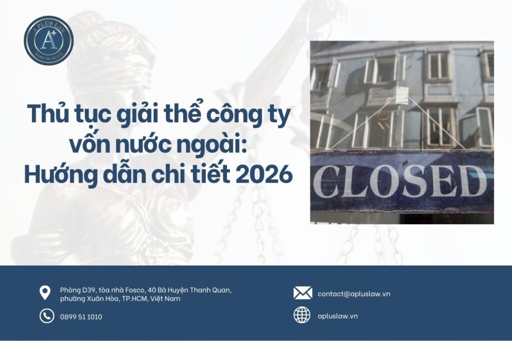 Thủ tục giải thể công ty vốn nước ngoài_ Hướng dẫn chi tiết 2026